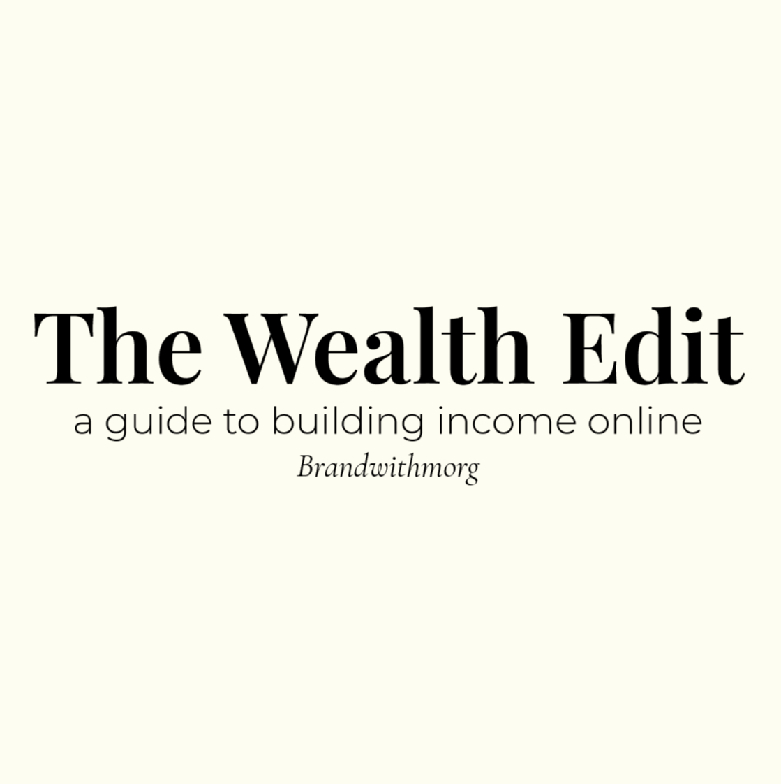The Wealth Edit Mini Guide